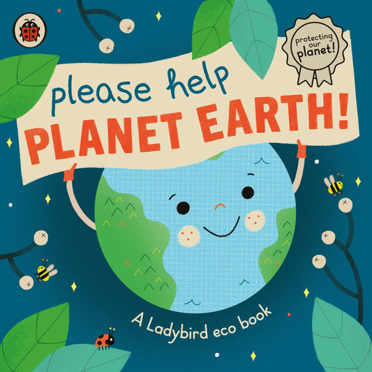 Please Help Planet Earth: Eco Board Book