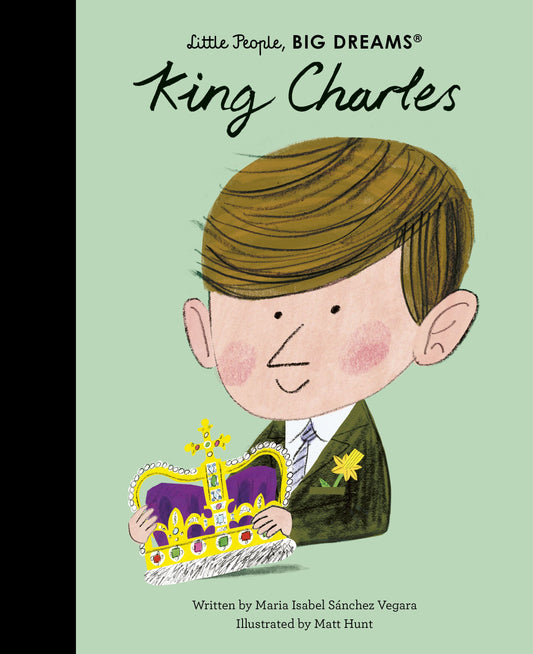 Little People Big Dreams- King Charles