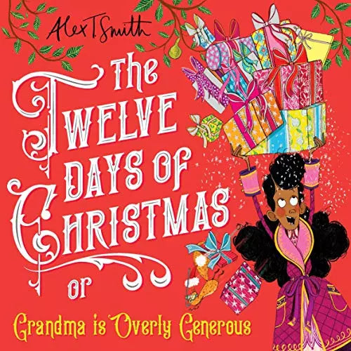 The Twelve Days of Christmas or grandma is overly generous Book