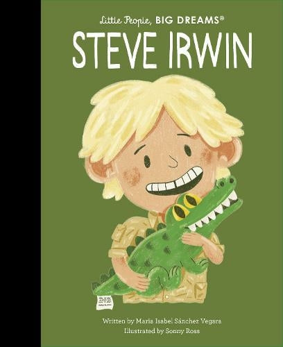 Little People Big Dreams- Steve Irwin